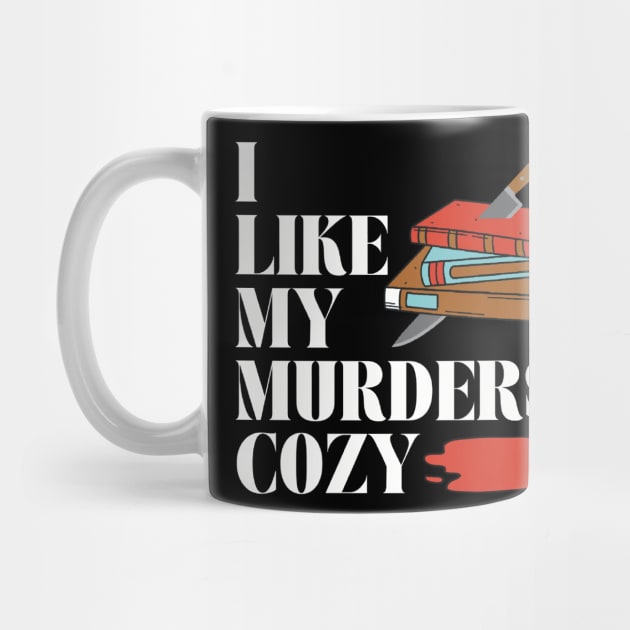 I like my murders cozy...mystery bookss by Shea Klein